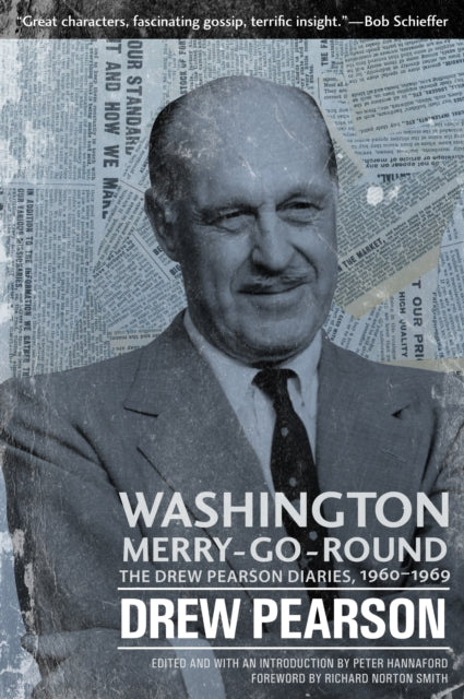 Washington MerryGoRound  The Drew Pearson Diaries 19601969