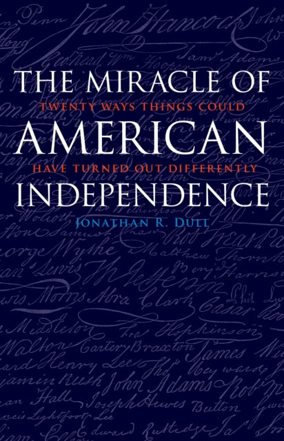 The Miracle of American Independence