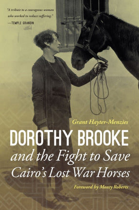 Dorothy Brooke and the Fight to Save Cairos Lost War Horses