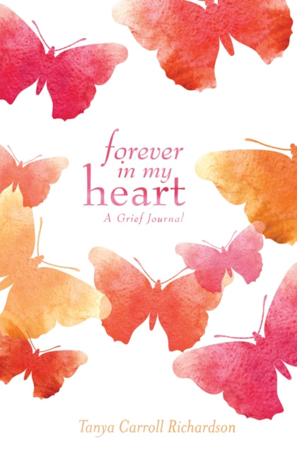 Forever In My Heart: A Grief Journal