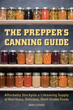 The Preppers Canning Guide