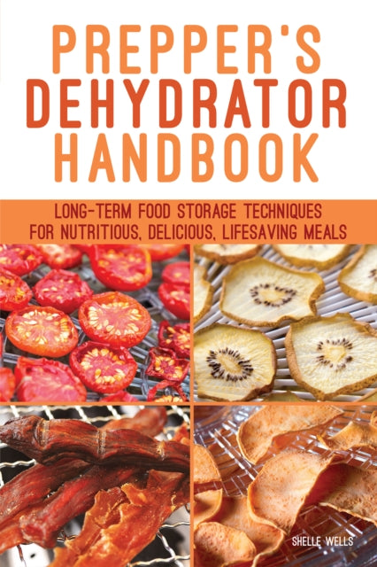 Preppers Dehydrator Handbook