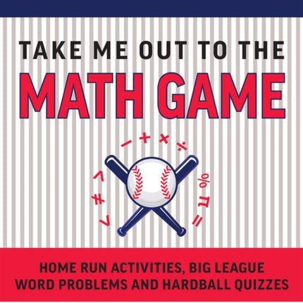 Take Me Out to the Math Game