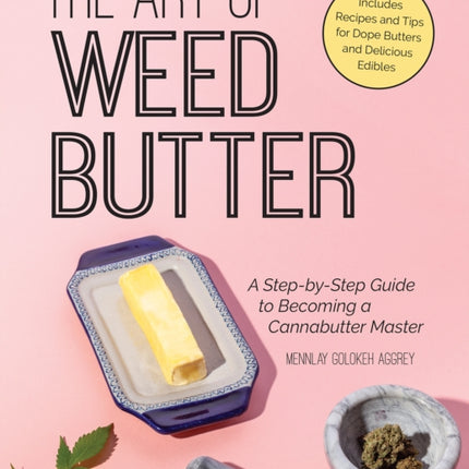The Art of Weed Butter
