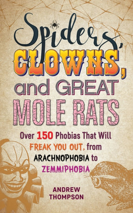 Spiders Clowns And Great Mole Rats