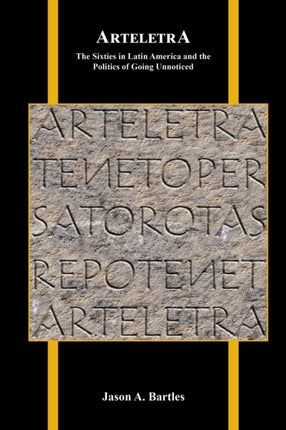 Arteletra: The Sixties in Latin America and the