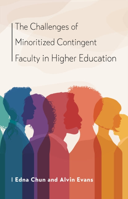 The Challenges of Minoritized Contingent Faculty