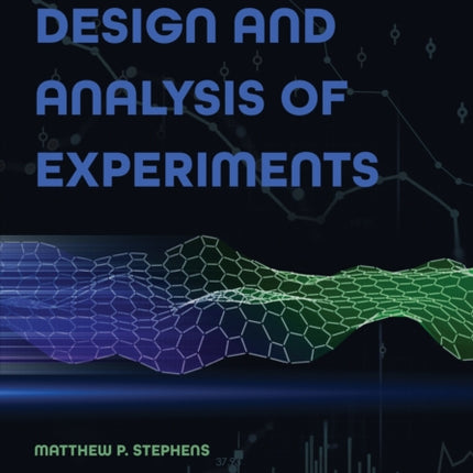 Statistical Design and Analysis of Experiments