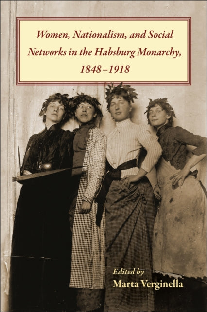 Women, Nationalism, and Social Networks in the