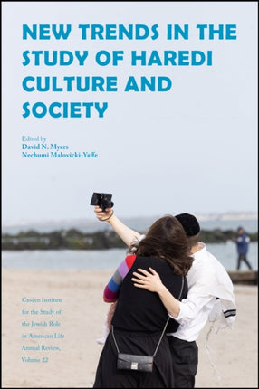 New Trends in the Study of Haredi Culture and