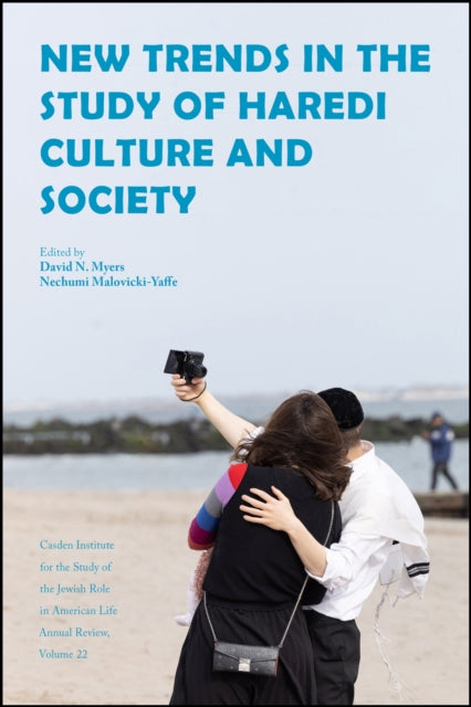 New Trends in the Study of Haredi Culture and