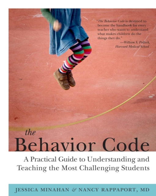 The Behavior Code: A Practical Guide to Understanding and Teaching the Most Challenging Students