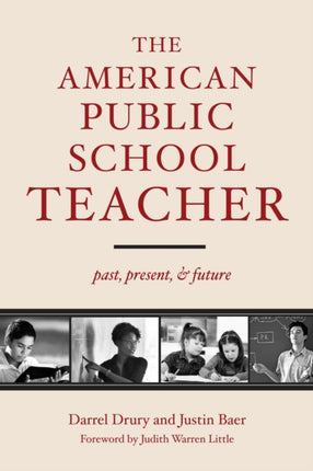 The American Public School Teacher: Past, Present and Future