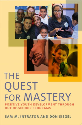 The Quest for Mastery: Positive Youth Development Through Out-of-School Programs