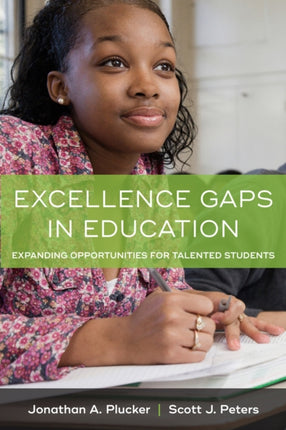 Excellence Gaps in Education: Expanding Opportunities for Talented Students