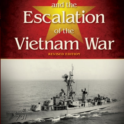 Tonkin Gulf and the Escalation of the Vietnam War