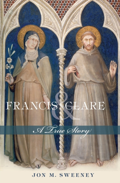 Francis and Clare A True Story