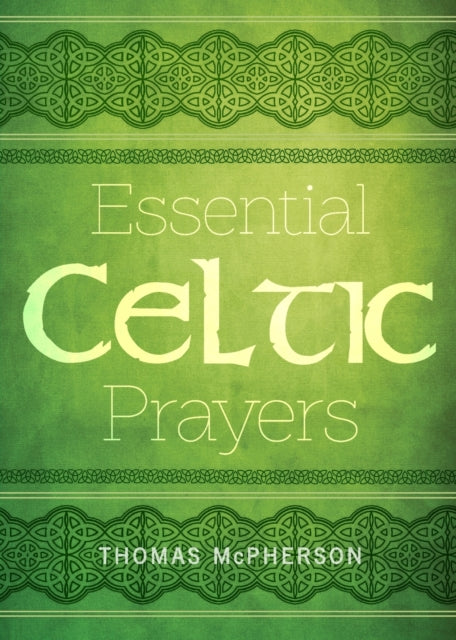 Essential Celtic Prayers