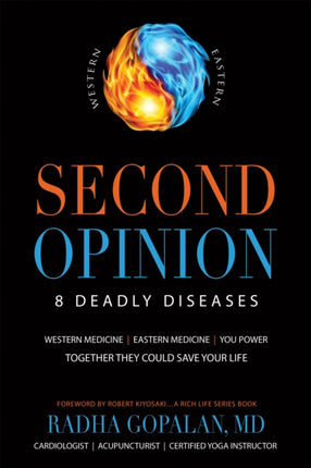 Second Opinion: 8 Deadly DiseasesWestern Medicine, Eastern Medicine, You Power: Together They Could Save Your Life