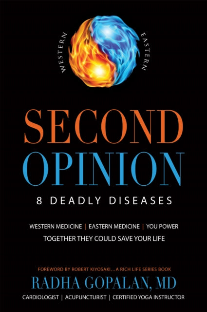 Second Opinion: 8 Deadly DiseasesWestern Medicine, Eastern Medicine, You Power: Together They Could Save Your Life