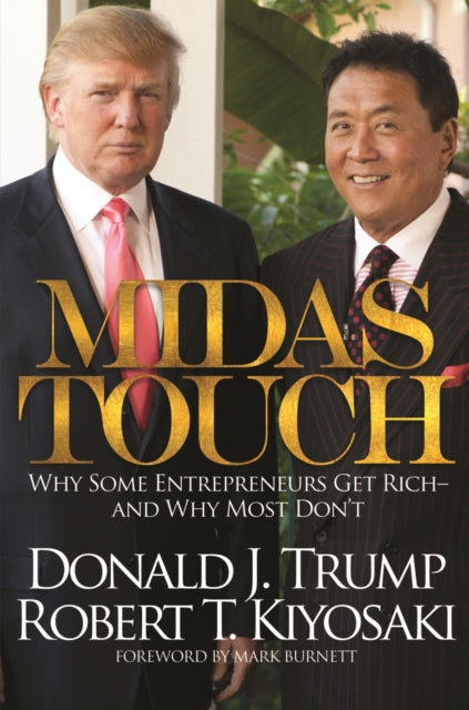 Midas Touch: Why Some Entrepreneurs Get Rich-And Why Most Don't