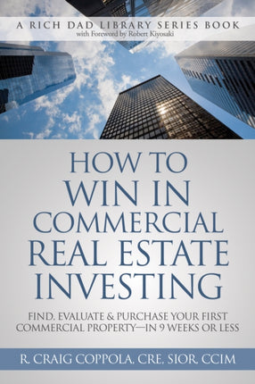How to Win in Commercial Real Estate Investing