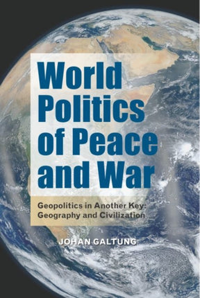 World Politics of Peace and War: Geopolitics in