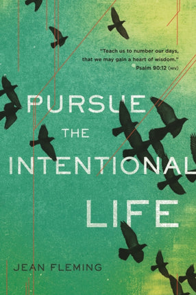 Pursue the Intentional Life