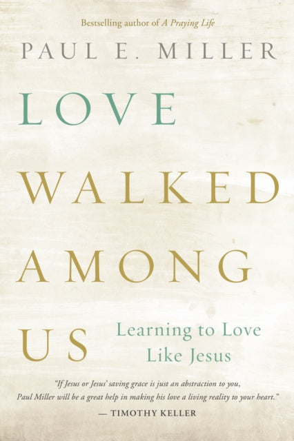 Love Walked among Us