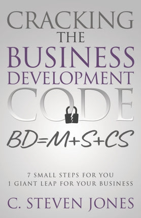 Cracking the Business Development Code: 7 Small