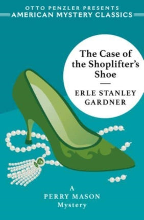 The Case of the Shoplifter's Shoe: A Perry Mason
