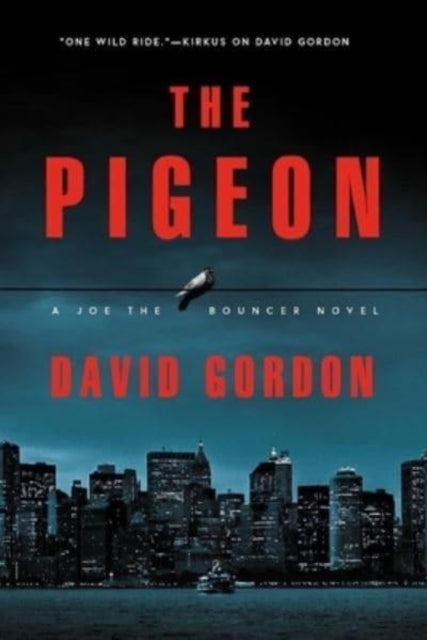 The Pigeon: A Joe the Bouncer Novel