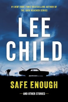 Safe Enough  Crime Stories by the Author of Jack Reacher