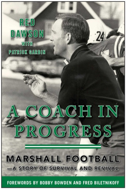 A Coach in Progress Marshall FootballA Story of Survival and Revival