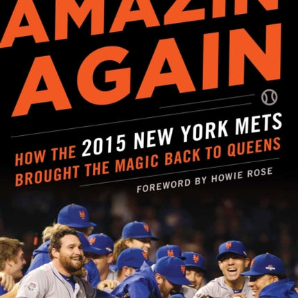 Amazin' Again: How the 2015 New York Mets Brought