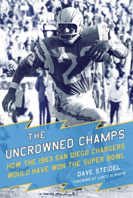 The Uncrowned Champs: How the 1963 San Diego Chargers Would Have Won the Super Bowl