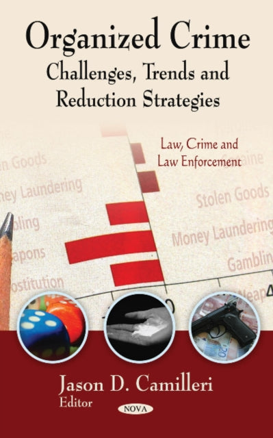 Organized Crime: Challenges, Trends & Reduction