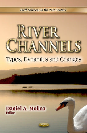 River Channels: Types, Dynamics & Changes