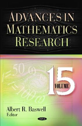 Advances in Mathematics Research: Volume 15