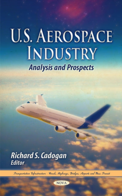U.S. Aerospace Industry: Analysis & Prospects