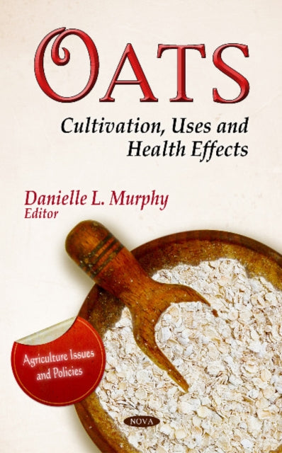 Oats: Cultivation, Uses & Health Effects