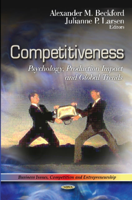 Competitiveness: Psychology, Production Impact & Global Trend