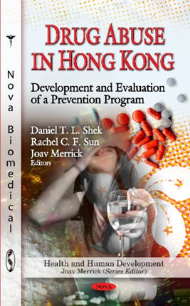 Drug Abuse in Hong Kong: Development & Evaluation of a Prevention Program