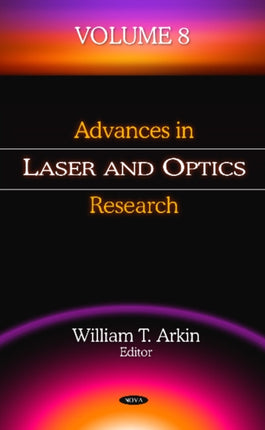 Advances in Laser & Optics Research: Volume 8