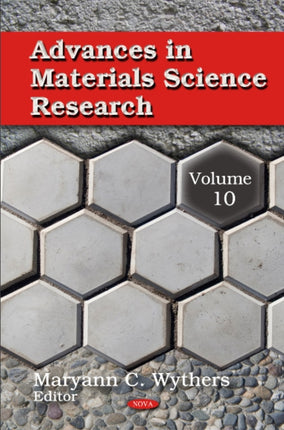 Advances in Materials Science Research: Volume 10