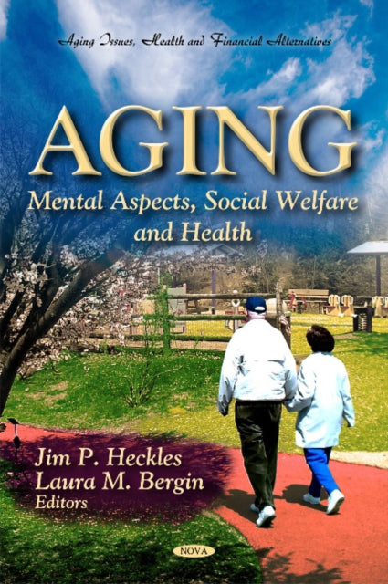 Aging: Mental Aspects, Social Welfare & Health