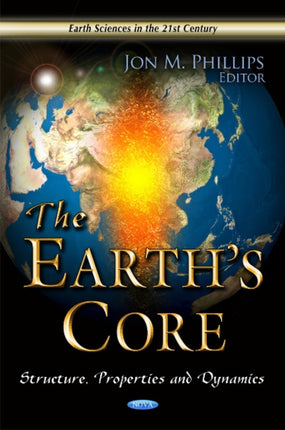 Earth's Core: Structure, Properties & Dynamics