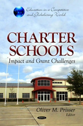 Charter Schools: Impact & Grant Challenges
