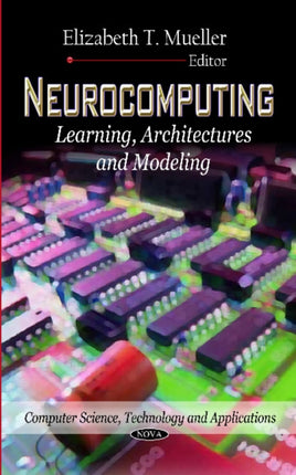 Neurocomputing: Learning, Architectures & Modeling