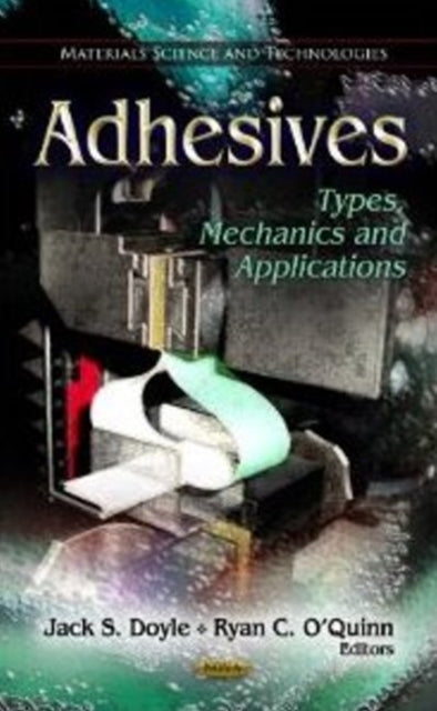 Adhesives: Types, Mechanics & Applications